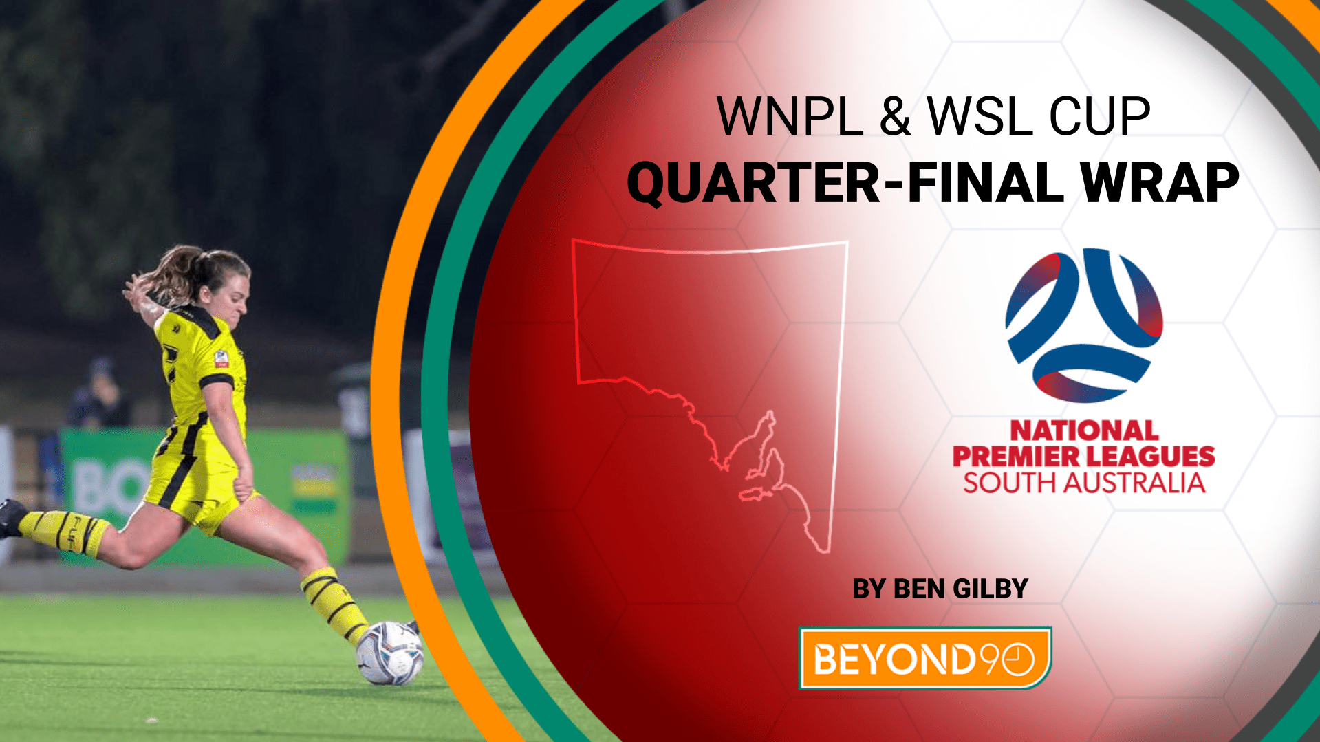 SA WNPL & WSL Cup QuarterFinal Wrap Beyond 90